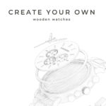 Classic Create Your Own Wood Watch