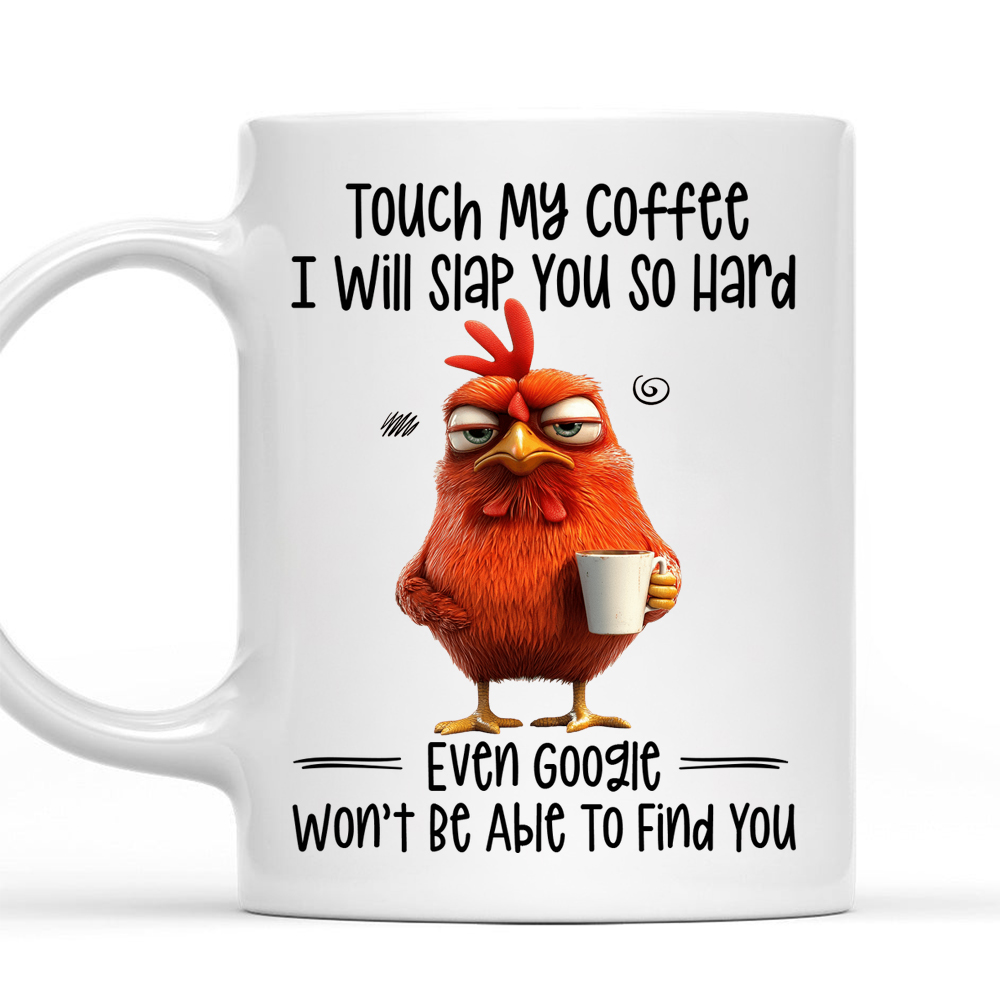 Touch My Coffee mug 1